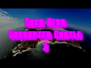 cock hero - the corrupted castle - 3